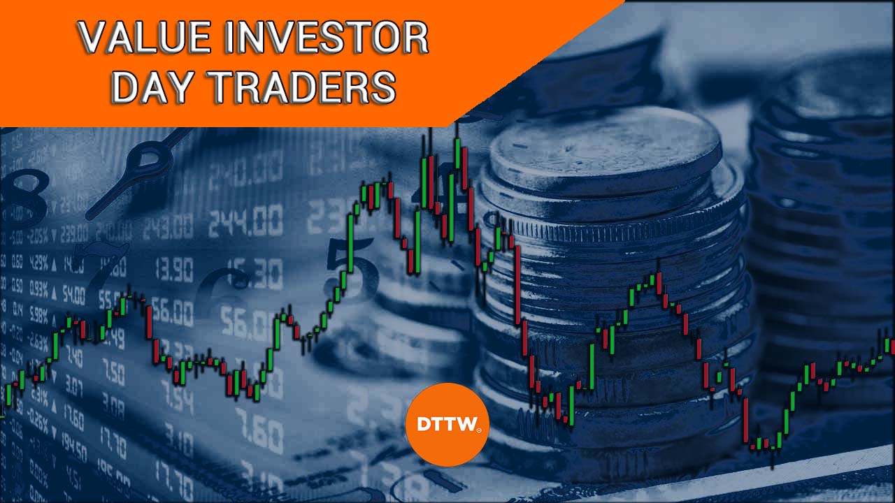 Value Investing for Day Traders How to Do It Well (and Why) Real Trading