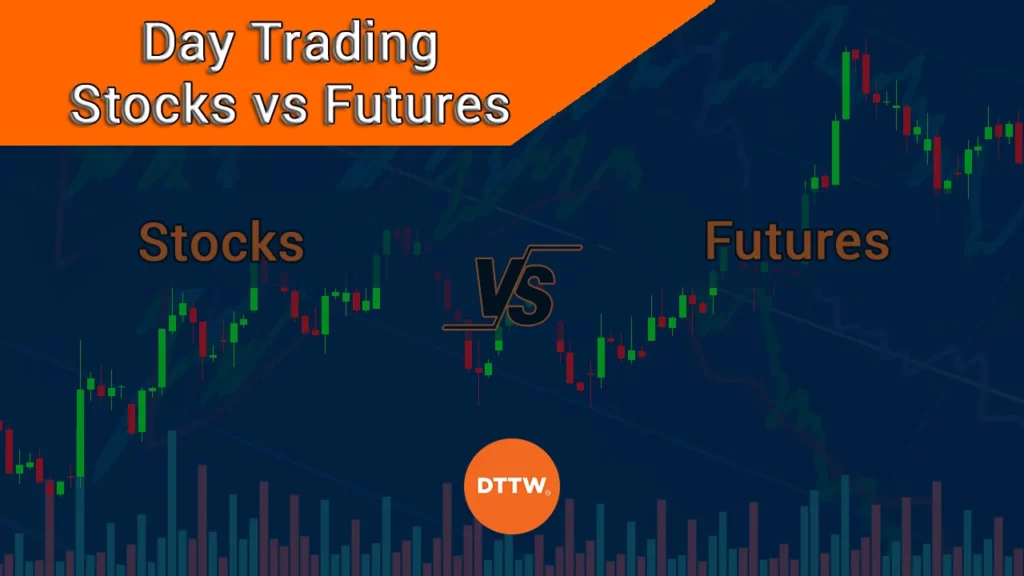 daytrading stock vs futures