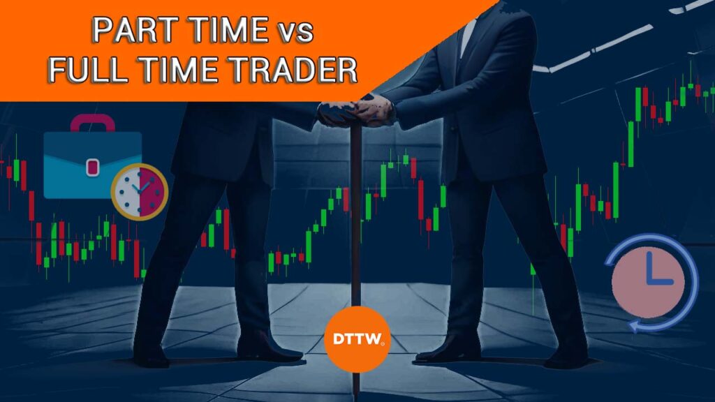part time vs full time trader