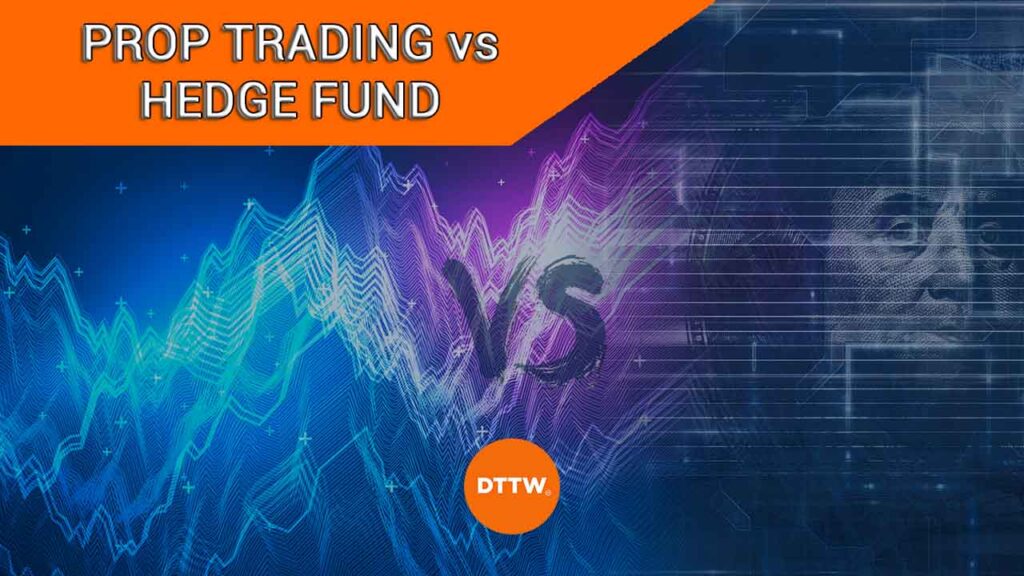 prop trading vs hedge fund